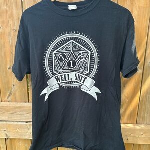 D and D Well Shit t shirt M